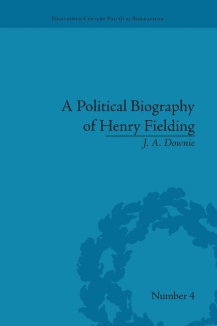 A Political Biography of Henry Fielding