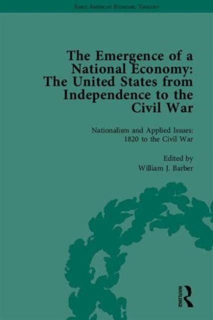 The Emergence of a National Economy : The United States from Independence to the Civil War