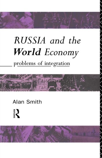 Russia and the World Economy : Problems of Integration