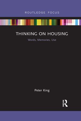 Thinking on Housing : Words, Memories, Use