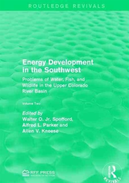 Energy Development in the Southwest : Problems of Water, Fish, and Wildlife in the Upper Colorado River Basin