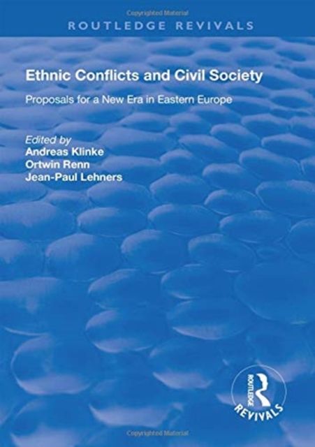 Ethnic Conflicts and Civil Society : Proposals for a New Era in Eastern Europe