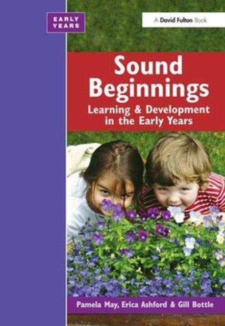 Sound Beginnings : Learning and Development in the Early Years
