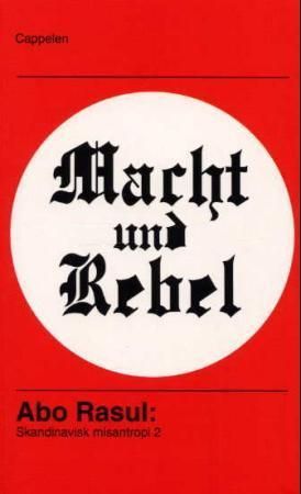 Macht und Rebel : (skandinavisk misantropi 2)