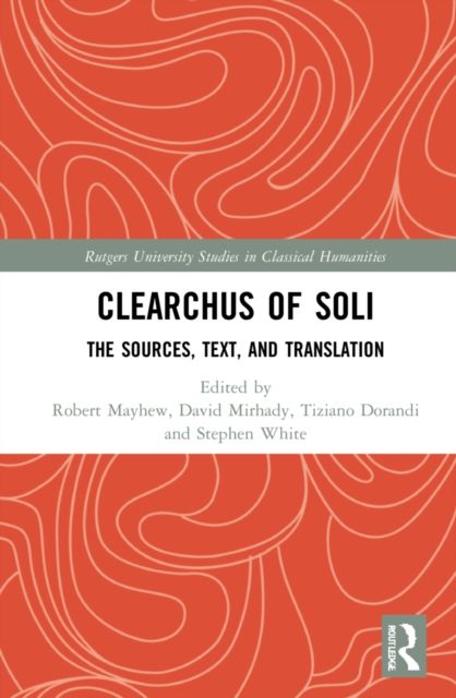 Clearchus of Soli : Text, Translation, and Discussion