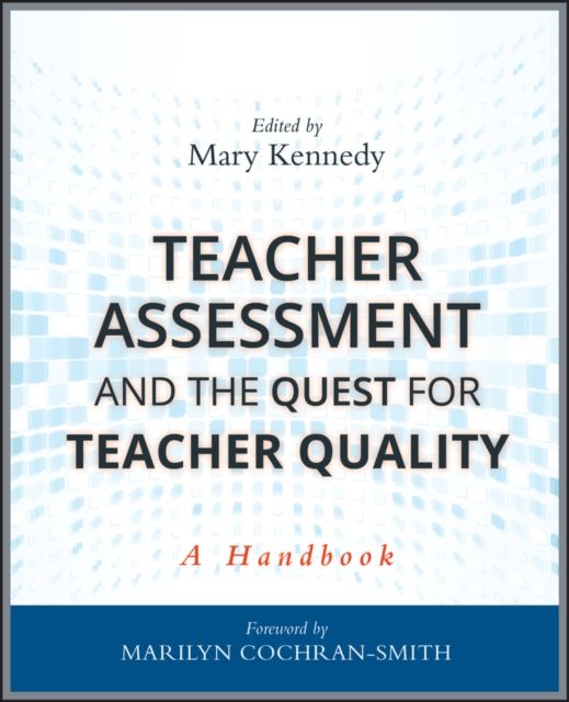 Teacher Assessment and the Quest for Teacher Quality : A Handbook