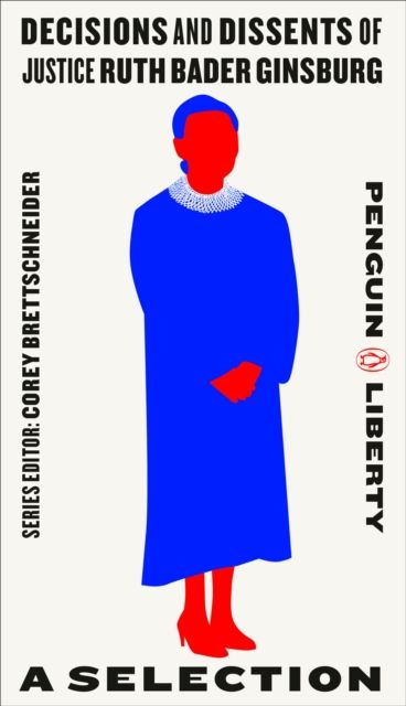 Forsidebilde av Decisions and Dissents of Justice Ruth Bader Ginsburg : A Selection