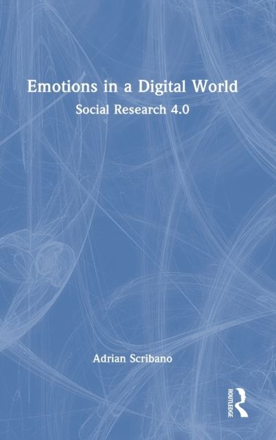 Emotions in a Digital World : Social Research 4.0