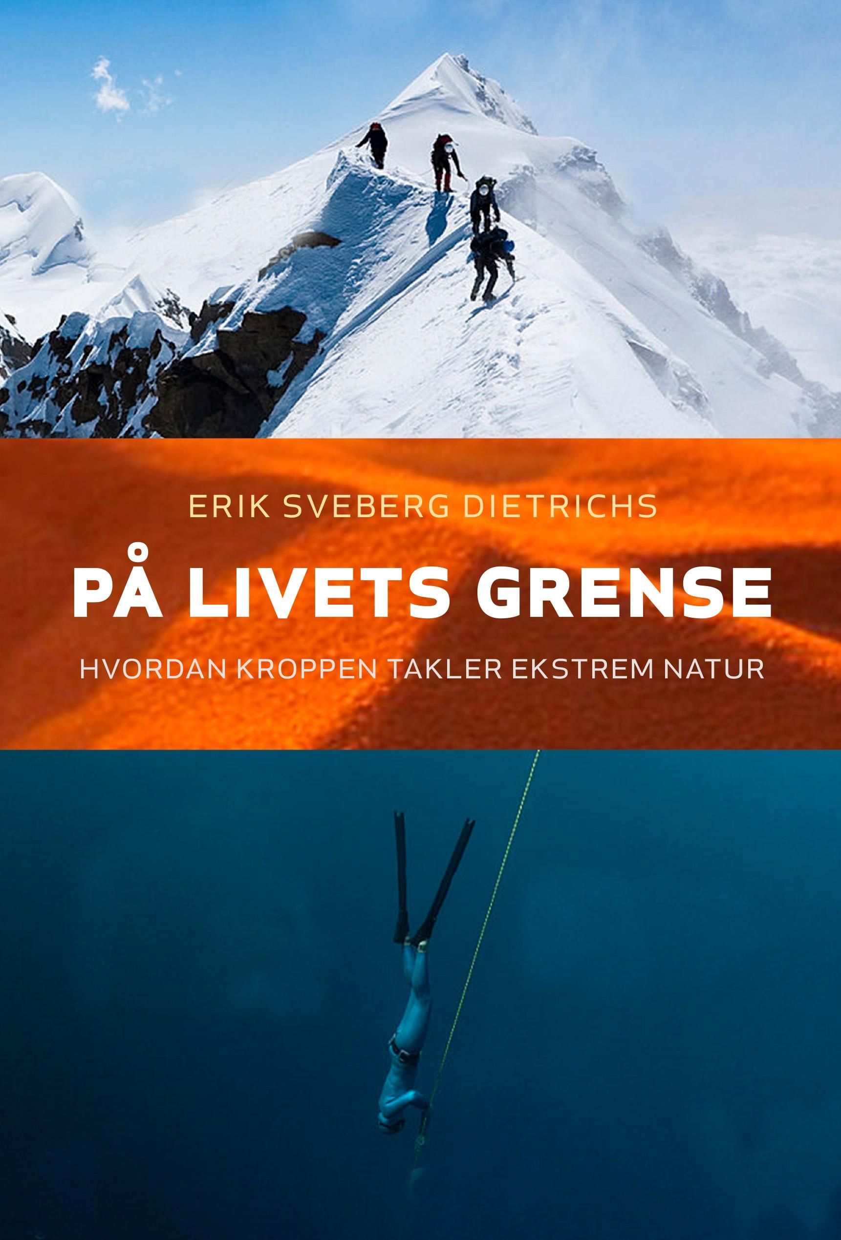 På livets grense : hvordan kroppen takler ekstrem natur