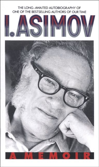 I, Asimov : A Memoir