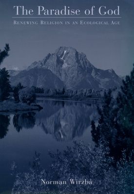 The Paradise of God : Renewing Religion in an Ecological Age