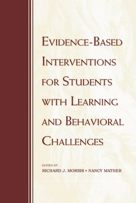 Evidence-Based Interventions for Students with Learning and Behavioral Challenges