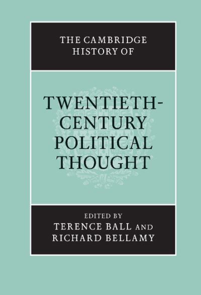 The Cambridge history of twentieth-century political thought