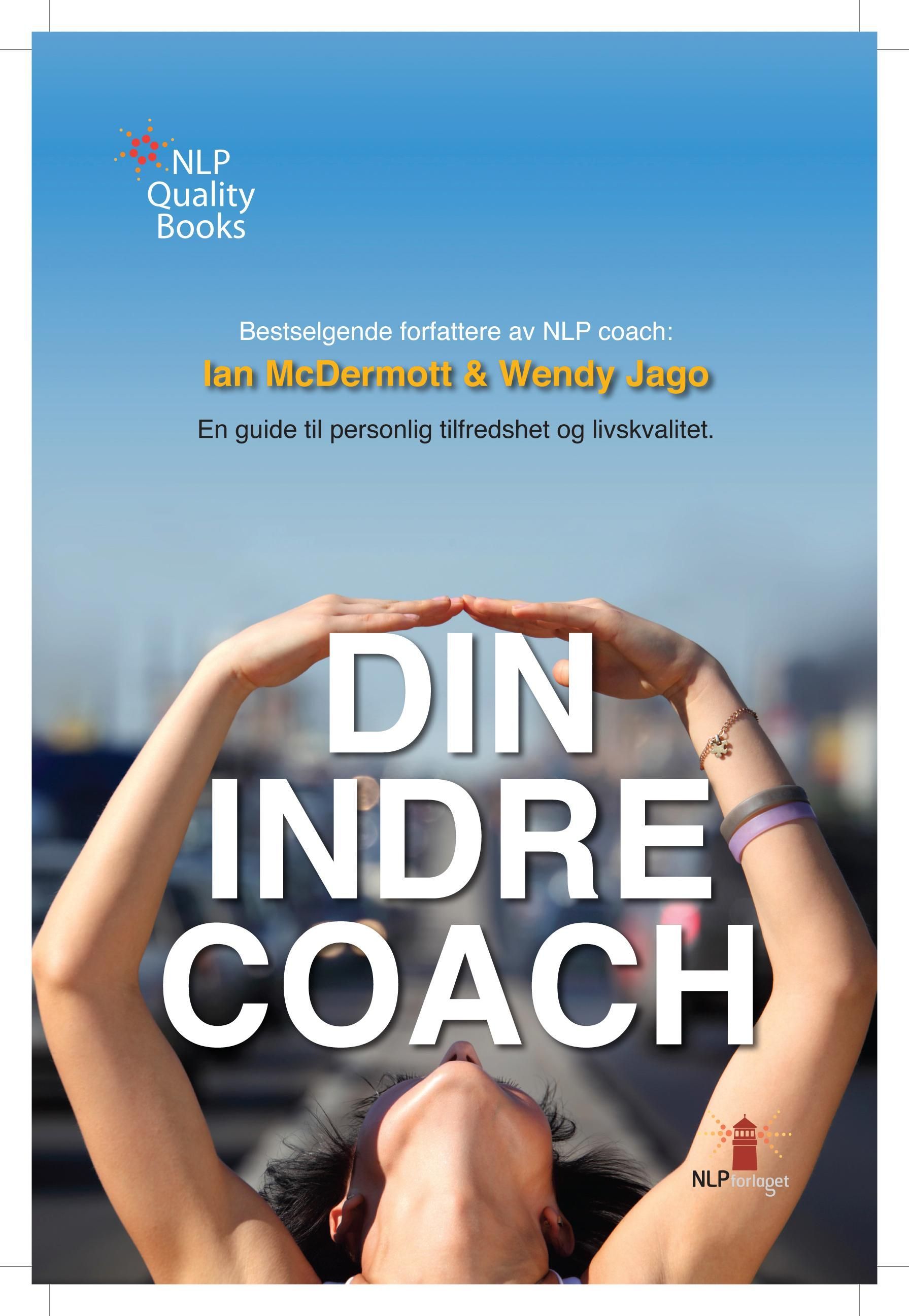 Din indre coach : en steg for steg guide til personlig tilfredshet og livskvalitet