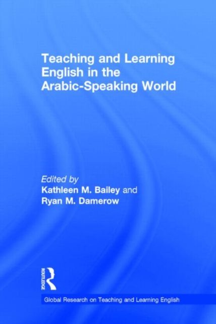 Teaching and Learning English in the Arabic-Speaking World