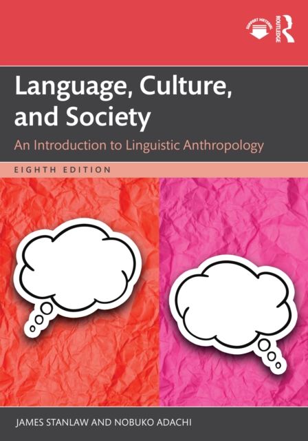 Language, Culture, and Society : An Introduction to Linguistic Anthropology