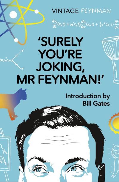 "Surely you're joking, Mr Feynman" : adventures of a curious character