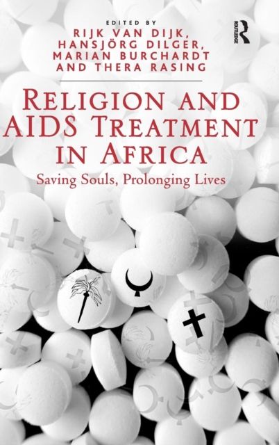 Religion and AIDS Treatment in Africa : Saving Souls, Prolonging Lives