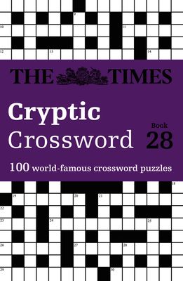 The Times Cryptic Crossword Book 28 : 100 World-Famous Crossword Puzzles