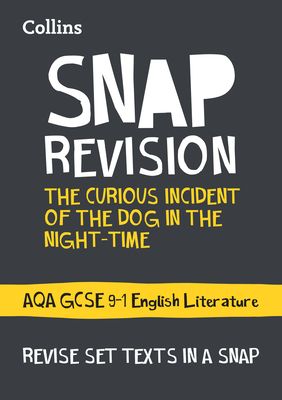 The Curious Incident of the Dog in the Night-time: AQA GCSE 9-1 English Literature Text Guide : Ideal for the 2025 and 2026 Exams