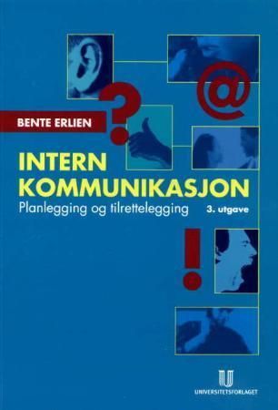 Intern kommunikasjon : planlegging og tilrettelegging