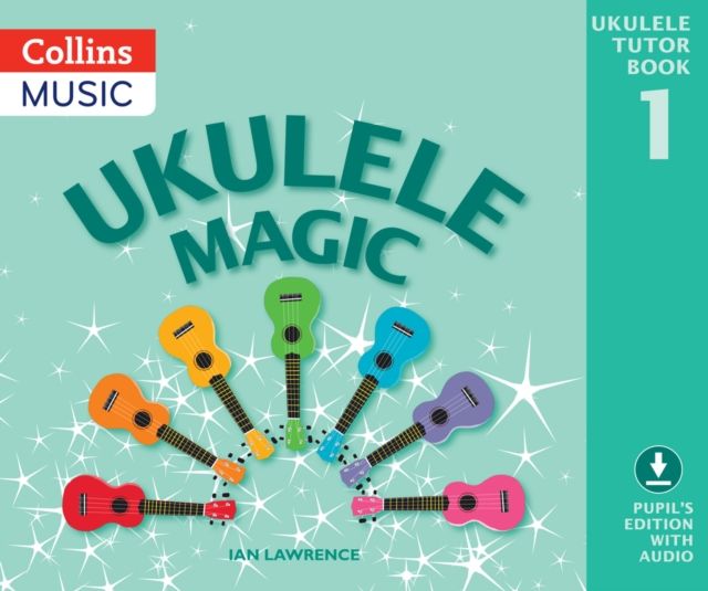 Ukulele Magic : Pupil's Book + Download