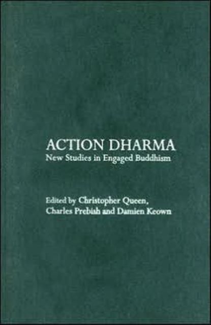 Action Dharma : New Studies in Engaged Buddhism