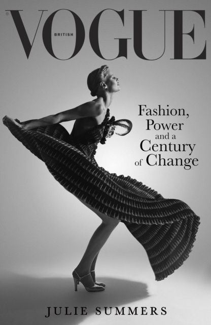 Forsidebilde av British Vogue : Fashion, Power and a Century of Change