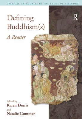 Defining Buddhism(s) : A Reader