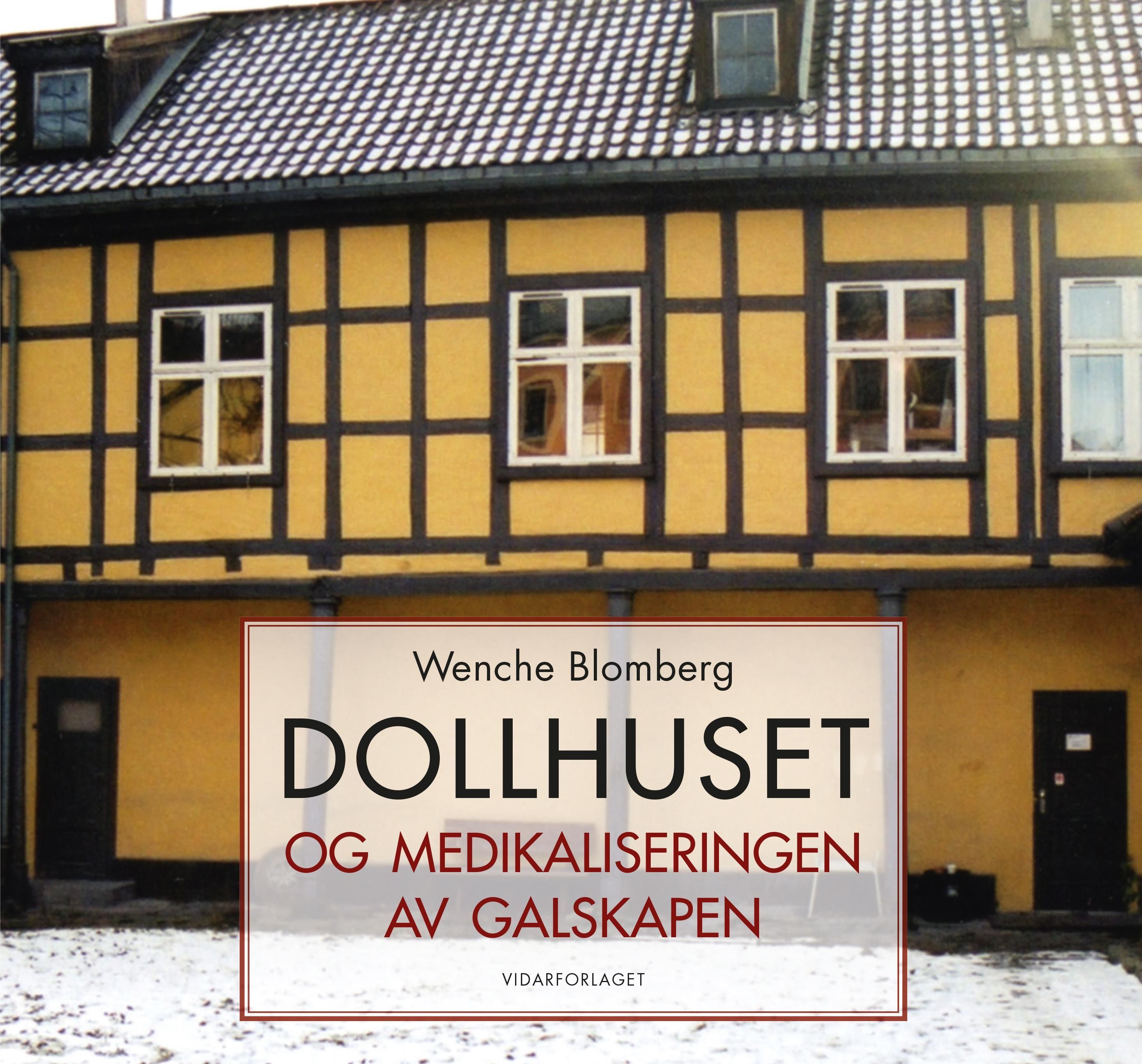 Dollhuset : og medikaliseringen av galskapen