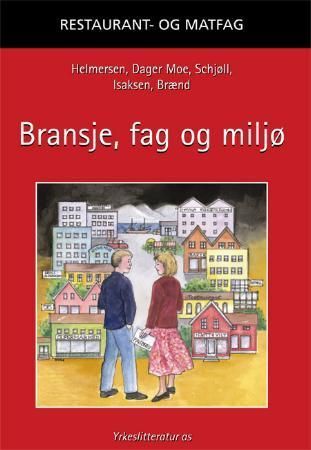 Bransje, fag og miljø : Vg1 restaurant- og matfag