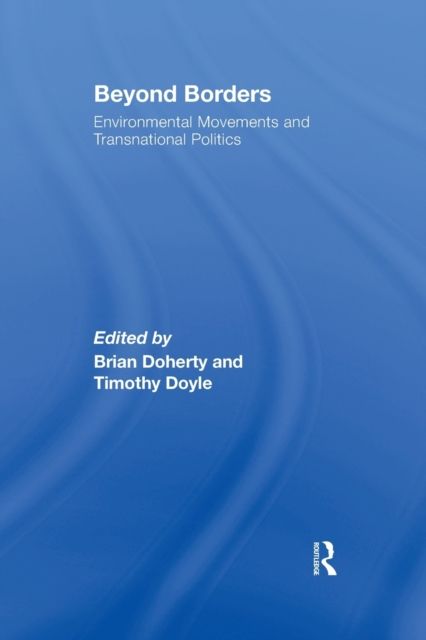 Beyond Borders : Environmental Movements and Transnational Politics