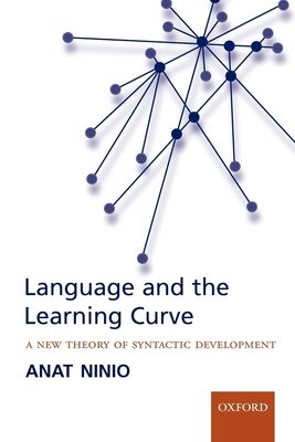 Language and the Learning Curve : A new theory of syntactic development