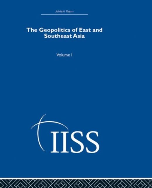 The Geopolitics of East and Southeast Asia : Volume 1