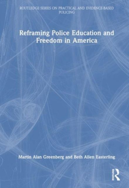 Reframing Police Education and Freedom in America