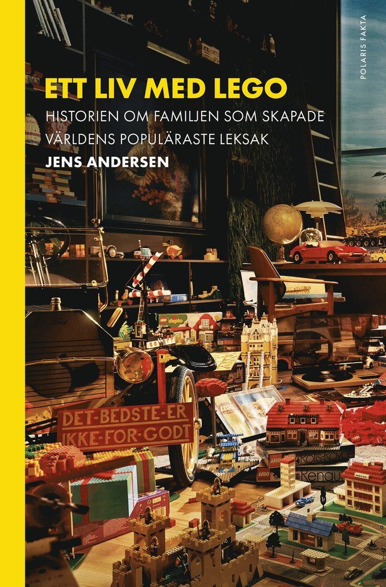 Ett liv med Lego : historien om familjen som skapade världens populäraste leksak