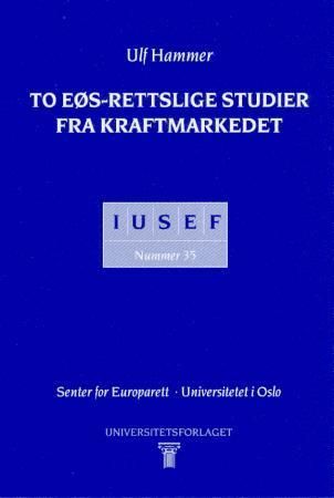 To EØS-rettslige studier fra kraftmarkedet