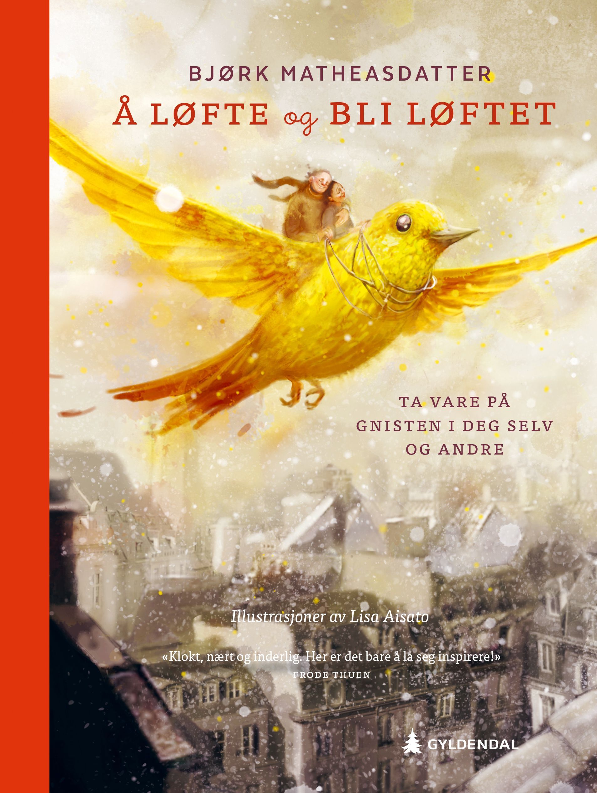 Å løfte og bli løftet : ta vare på gnisten i deg selv og andre