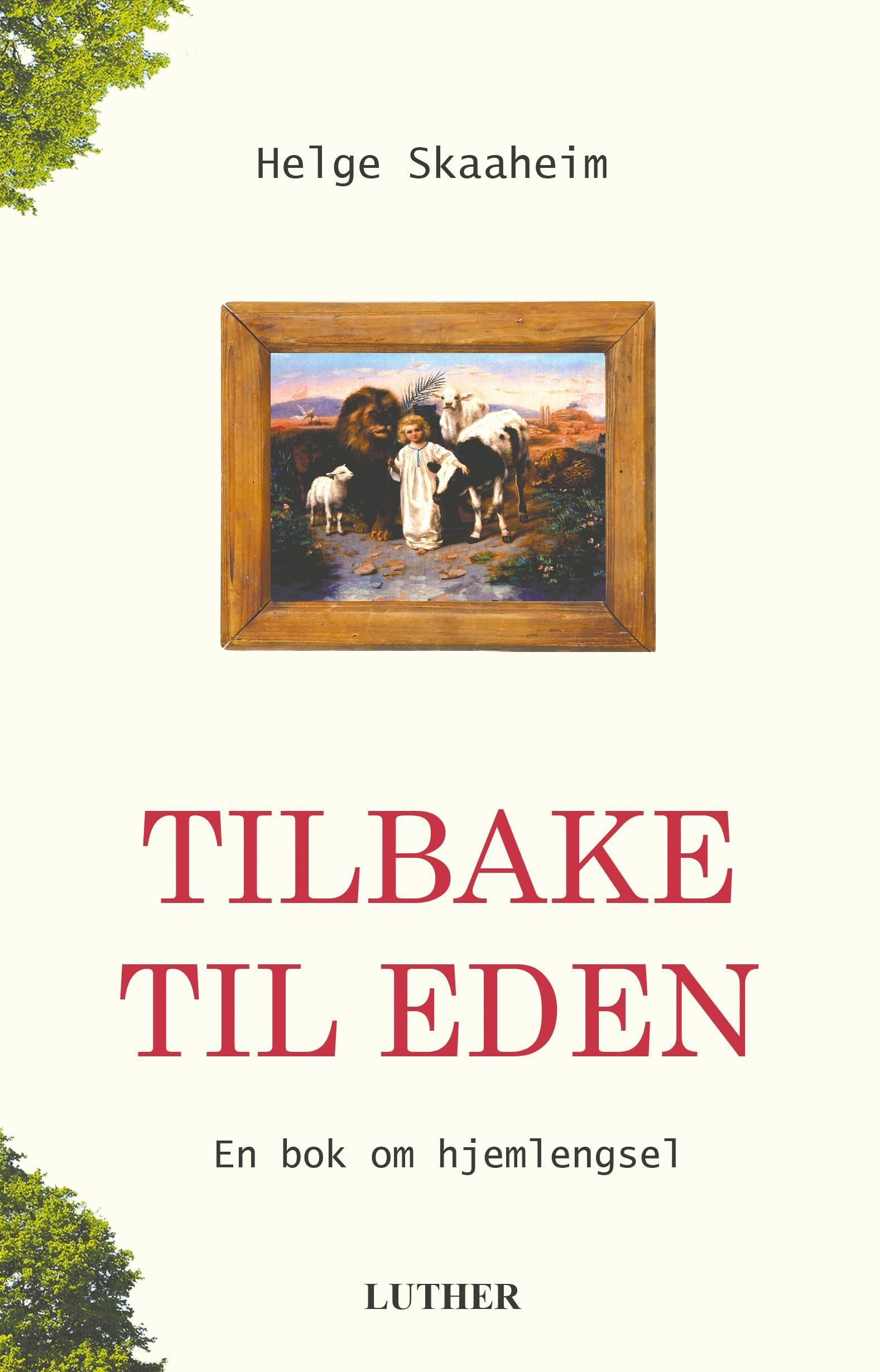 Tilbake til Eden : en bok om hjemlengsel