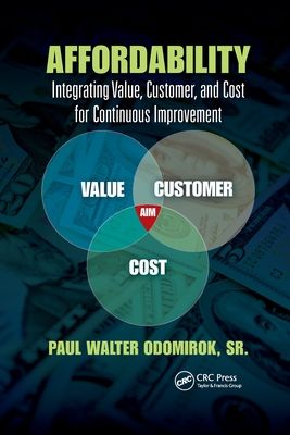 Affordability : Integrating Value, Customer, and Cost for Continuous Improvement