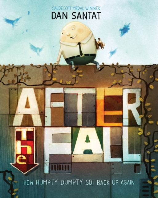 After the Fall : How Humpty Dumpty got back up again