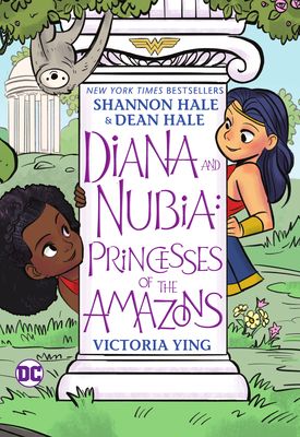Diana and Nubia : princesses of the Amazons