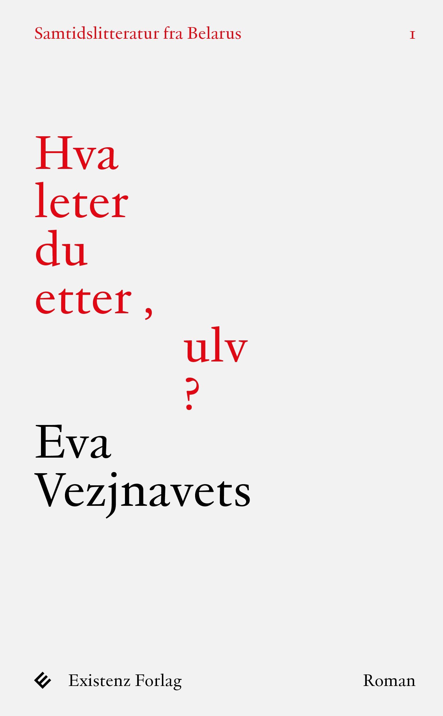 Hva leter du etter, ulv? : roman