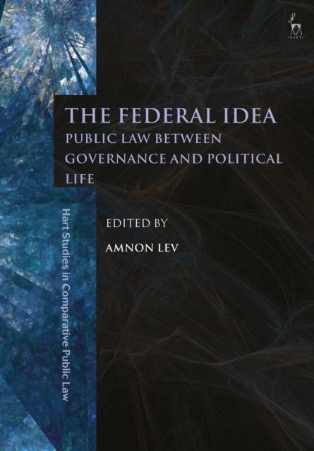 The Federal Idea : Public Law Between Governance and Political Life