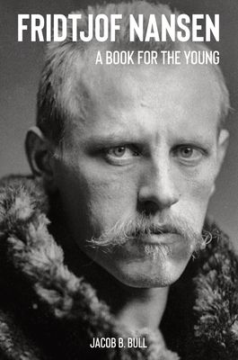 Fridtjof Nansen : a book for the young