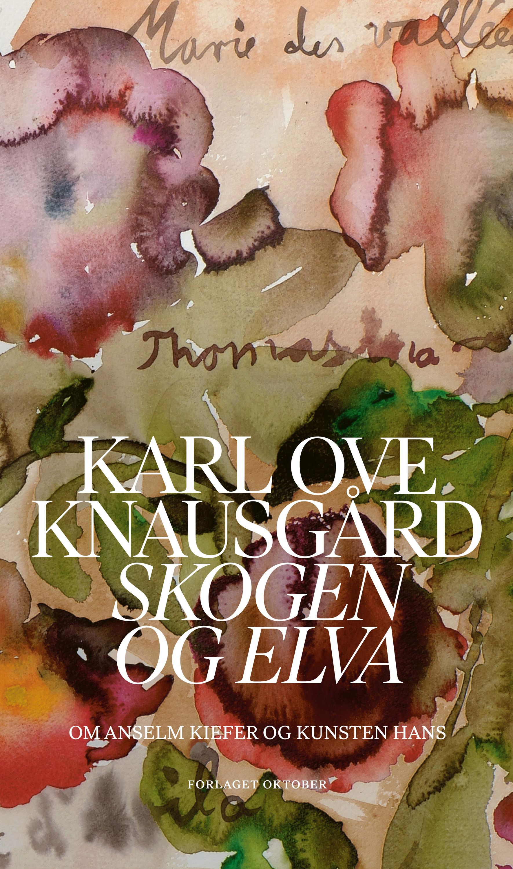 Skogen og elva : om Anselm Kiefer og kunsten hans