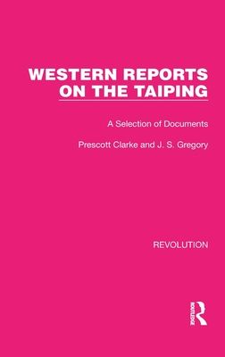 Western Reports on the Taiping : A Selection of Documents