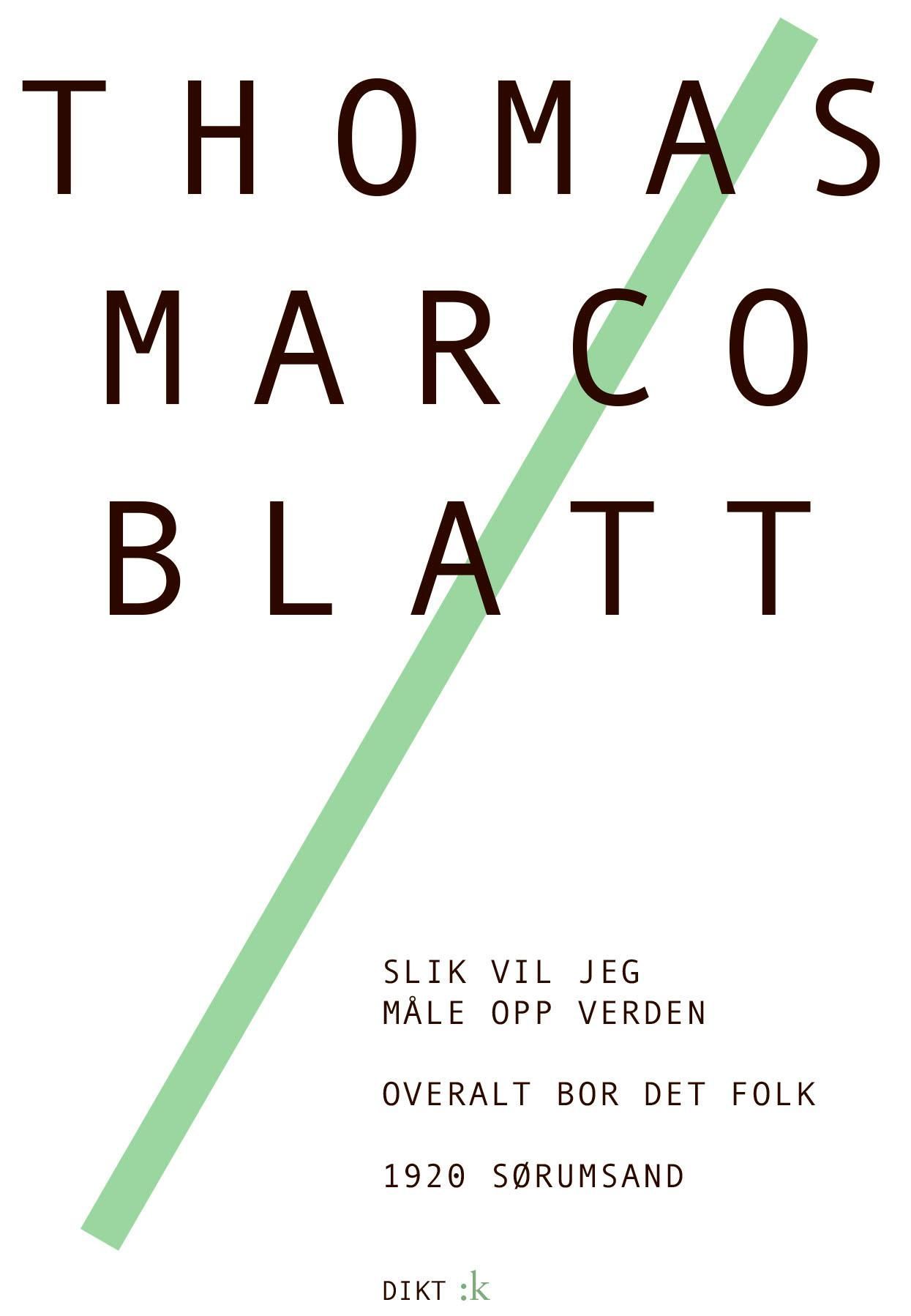 Slik vil jeg måle opp verden ; Overalt bor det folk ; 1920 Sørumsand : dikt :  :