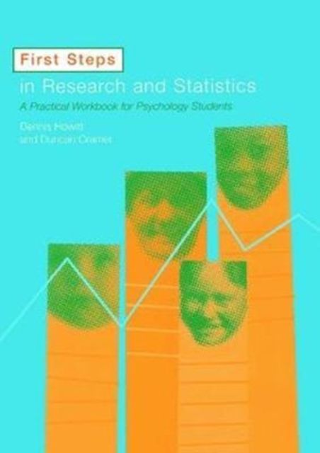 First Steps In Research and Statistics : A Practical Workbook for Psychology Students