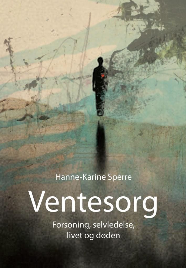 Ventesorg : forsoning, selvhevdelse, livet og døden